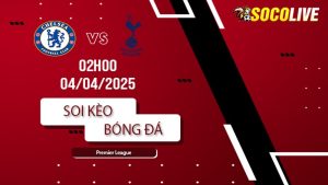 Soi kèo Chelsea vs Tottenham